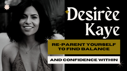 Product image for Masterclass: Consciously Re-parent Yourself to Find Balance & Confidence Within
