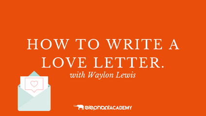 Product image for How to Write a Love Letter with Waylon Lewis.