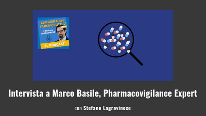 Product image for Intervista a Marco Basile, Pharmacovigilance Expert