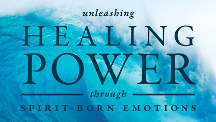 Product image for Unleashing Healing Power Through Spirit-Born Emotions