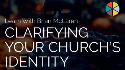 Product image for Clarifying Your Church's Identity (with Brian McLaren)