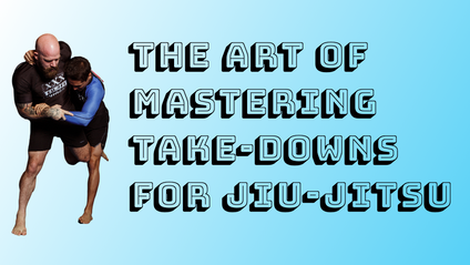 Product image for **NEW!** Mastering Take Downs For Jiu Jitsu