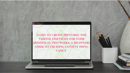 Product image for Learn to create printable and virtual essentials for your business in two weeks: