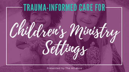 Product image for Trauma-Informed Care for Children's Ministry Settings