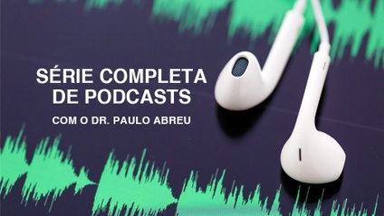 Product image for SÉRIE COMPLETA DE PODCASTS COM O DR. PAULO ABREU