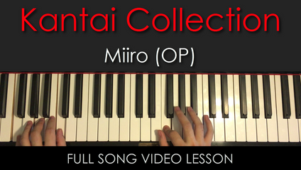 Product image for Kantai Collection | Miiro (OP)  | Full Song Video Lesson