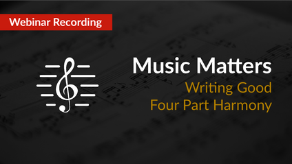 Product image for Webinar - Writing Good Four Part Harmony