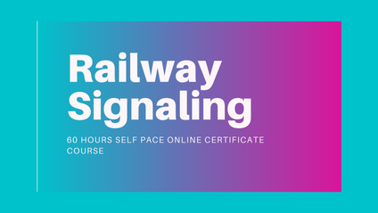 Product image for 60 hrs Self Paced Certificate Program in Railway Signaling