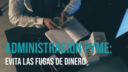 Product image for Administración PYME: Evita las fugas de dinero
