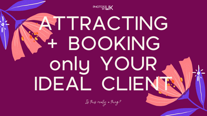Product image for Attracting + Booking ONLY Your Ideal Client