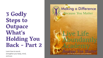 Product image for 3 Godly Steps to Outpace What's Holding You Back - Save & Strengthen (Part 2)