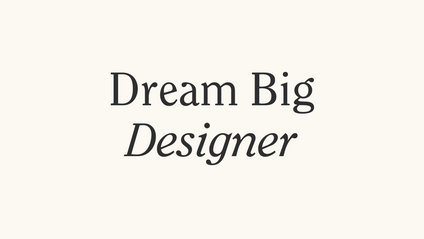 Product image for Dream Big Designer