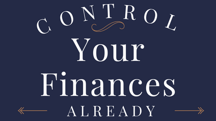 Product image for Control Your Finances Already!