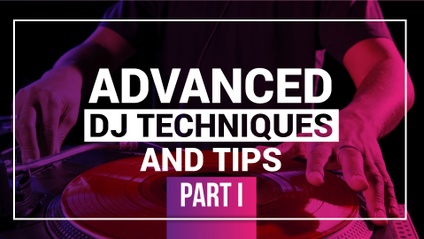 Product image for Advanced DJ Techniques and Tips