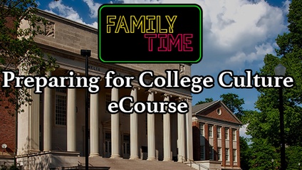 Product image for Family Time: Preparing For College Culture