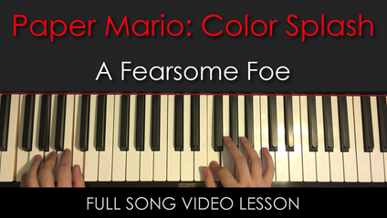 Product image for Paper Mario: Color Splash | A Fearsome Foe | Full Song Video Lesson