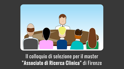 Product image for Il colloquio di selezione per il master "Associato di Ricerca Clinica" di Firenze