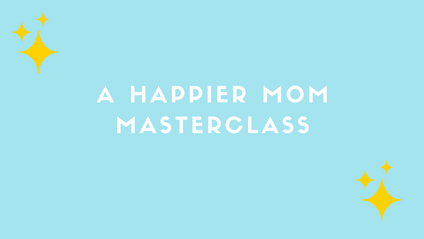 Product image for A Happier Mom Masterclass