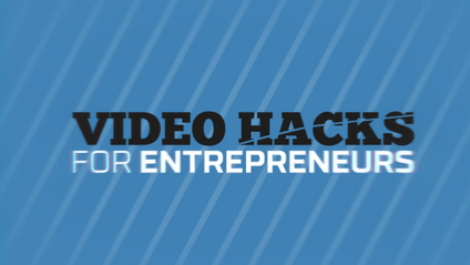 Product image for VIDEO HACKS FOR ENTREPRENEURS