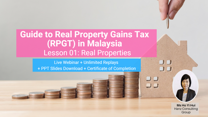 Product image for (English) Lesson 1: Guide to Real Property Gains Tax (RPGT) in Malaysia - Real Properties by Ho Yi Hui (Hanz Consulting Group)