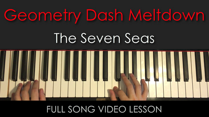 Product image for Geometry Dash Meltdown | The Seven Seas | Full Song Video Lesson