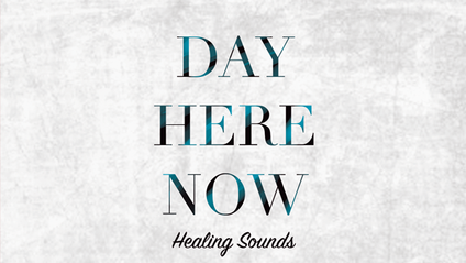 Product image for HEALING SOUNDS: DAY, HERE, NOW
