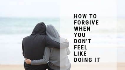 Product image for How to Forgive When You Don't Feel Like Doing It