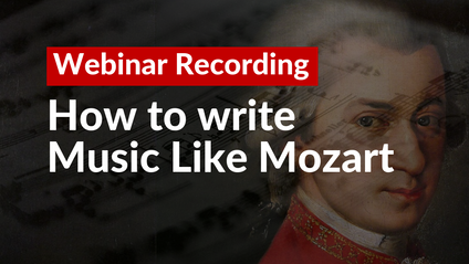 Product image for Webinar - How to Write Music Like Mozart