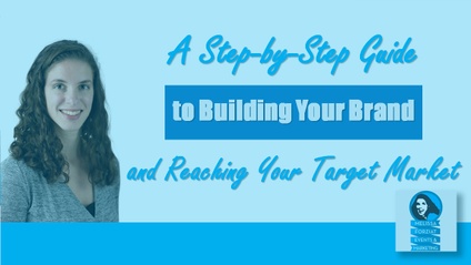 Product image for A Step-by-Step Guide to Building Your Brand and Reaching Your Target Market