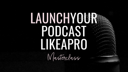 Product image for Launch Your Podcast Like A Pro!