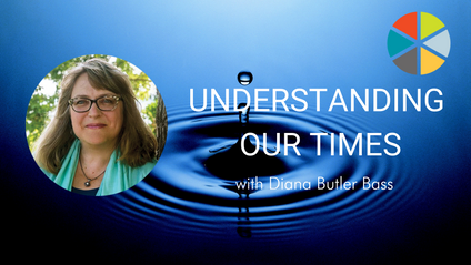 Product image for Understanding Our Times with Diana Butler Bass