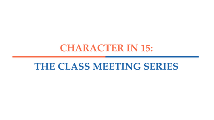 Product image for Character in 15: The Class Meetings Series