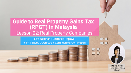 Product image for (English) Lesson 2: Guide to Real Property Gains Tax (RPGT) in Malaysia - Real Property Companies by Ho Yi Hui (Hanz Consulting Group)