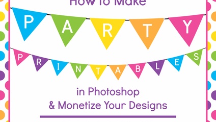 Product image for How to Make Party Printables in Photoshop and Monetize Your Designs