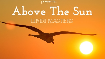 Product image for Above The Sun with Lindi Masters