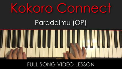 Product image for Kokoro Connect | Paradaimu (OP) | Full Song Video Lesson