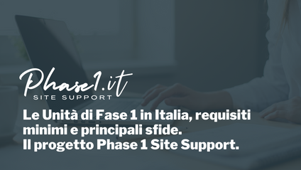 Product image for Le Unità di Fase 1 in Italia, requisiti minimi e principali sfide. Il progetto Phase 1 Site Support