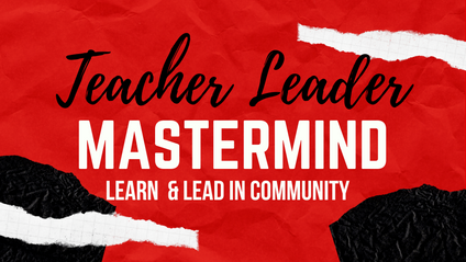 Product image for Teacher Leader Mastermind Program SPRING 2024 Cohort