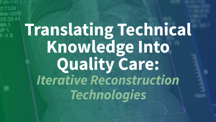 Product image for Translating Technical Knowledge Into Quality Care: Iterative Reconstruction Technologies