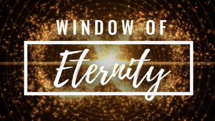Product image for Window of Eternity - Windows to the Father's Heart Series