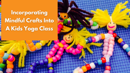 Product image for Virtual Workshop: Incorporating Mindful Crafts Into A Kids Yoga Class