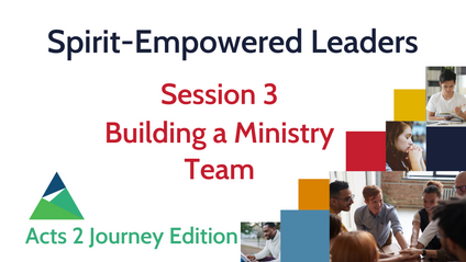 Product image for SPIRIT-EMPOWERED LEADERS - Session 3 - Building a Ministry Team