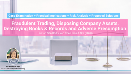 Product image for (English) Fraudulent Trading, Disposing Company Assets, Destroying Books & Records and Adverse Presumption (Case Analysis: Huatah Sdn Bhd v Yap Chee Kian & Ors) by Mah Li Chen (MAICSA Chartered Secretary)