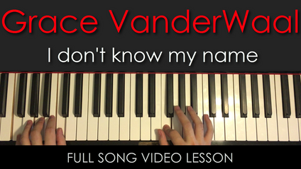 Product image for Grace VanderWaal | I don't know my name | Full Song Video Lesson