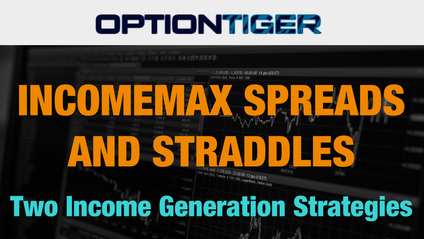 Product image for IncomeMAX Spreads and Straddles