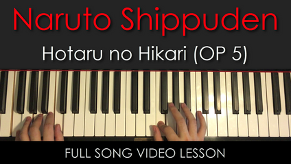 Product image for Naruto Shippuden | Hotaru no Hikari (OP 5)  | Full Song Video Lesson