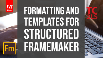 Product image for Formatting and Templates for Structured FrameMaker Content (EDD Development)