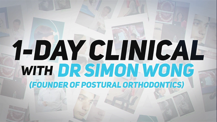 Product image for 1-Day Clinical with Dr. Simon Wong, Founder of Postural Orthodontics
