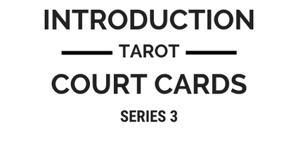 Product image for Series 3 - Tarot | Introduction to Court Cards