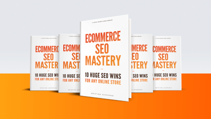 Product image for eCommerce SEO Mastery eBook + 3 Bonuses